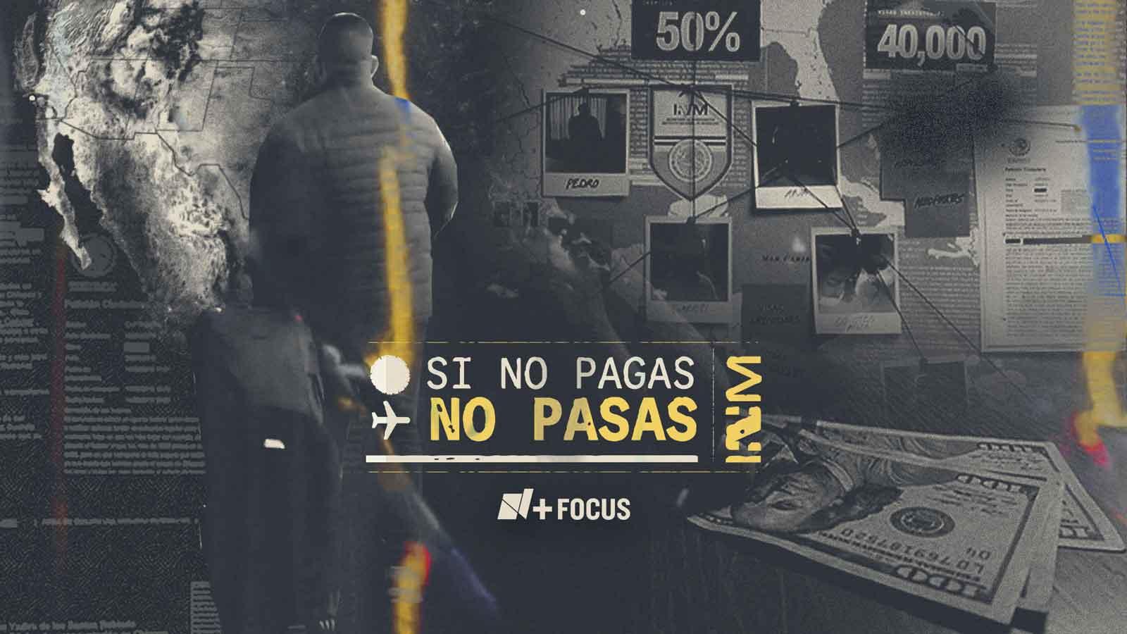Si no pagas, no pasas: El negocio ilegal de los agentes de Migración con la ilusión de millones por el sueño americano